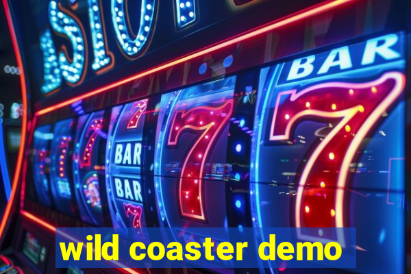wild coaster demo